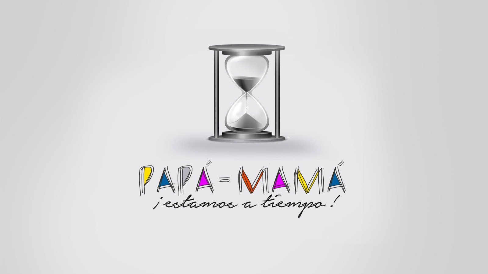 Papá-Mamá ¡Estamos a Tíempo!