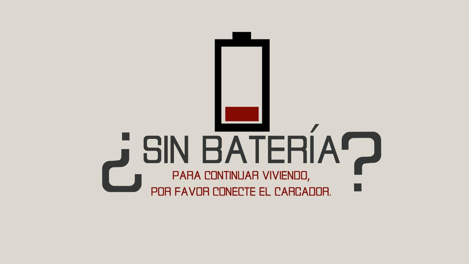 ¿Sin batería? Para continuar viviendo, por favor coencte el cargador