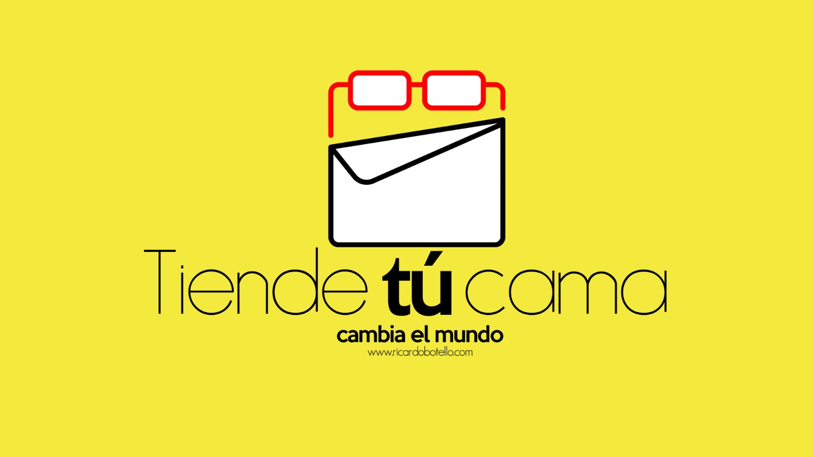 Tiende tú cama, cambia el mundo